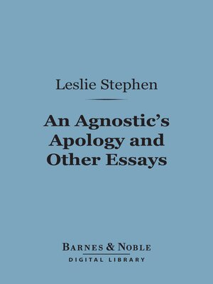 cover image of An Agnostic's Apology and Other Essays (Barnes & Noble Digital Library)